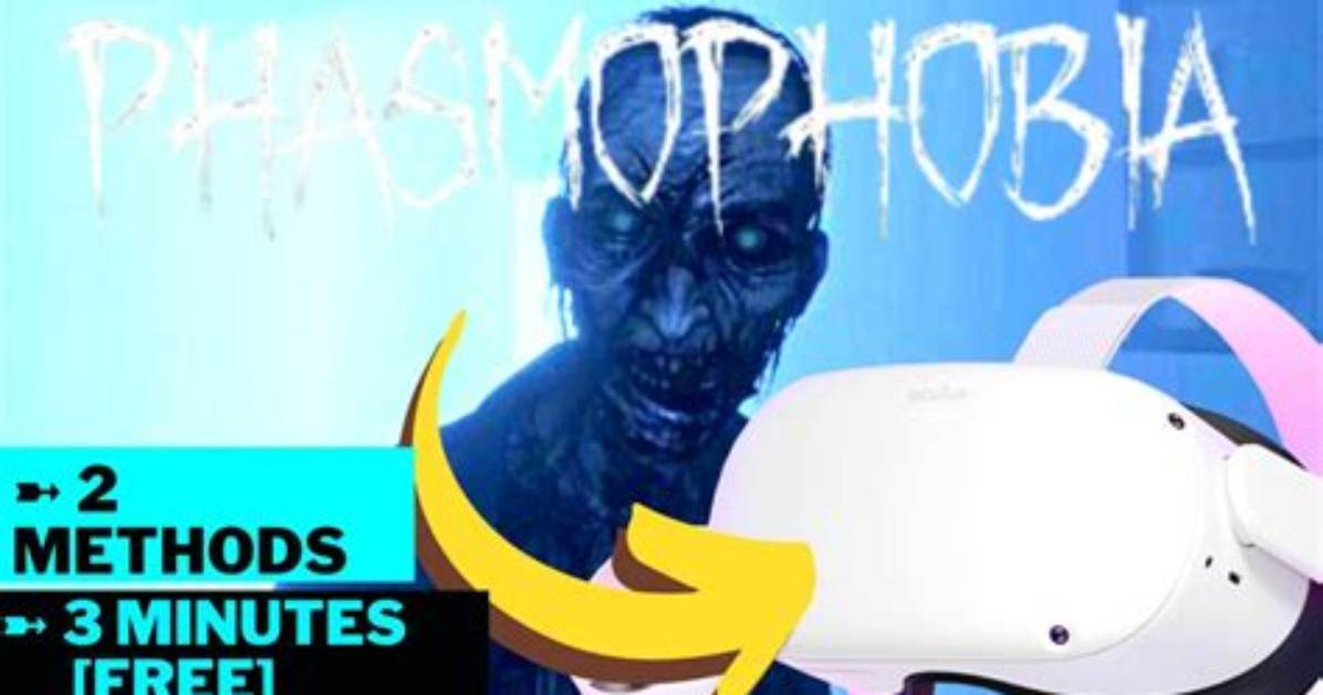 How to Get & Play Phasmophobia on Oculus Quest 2