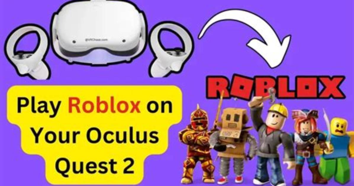 How to Get Roblox on Oculus