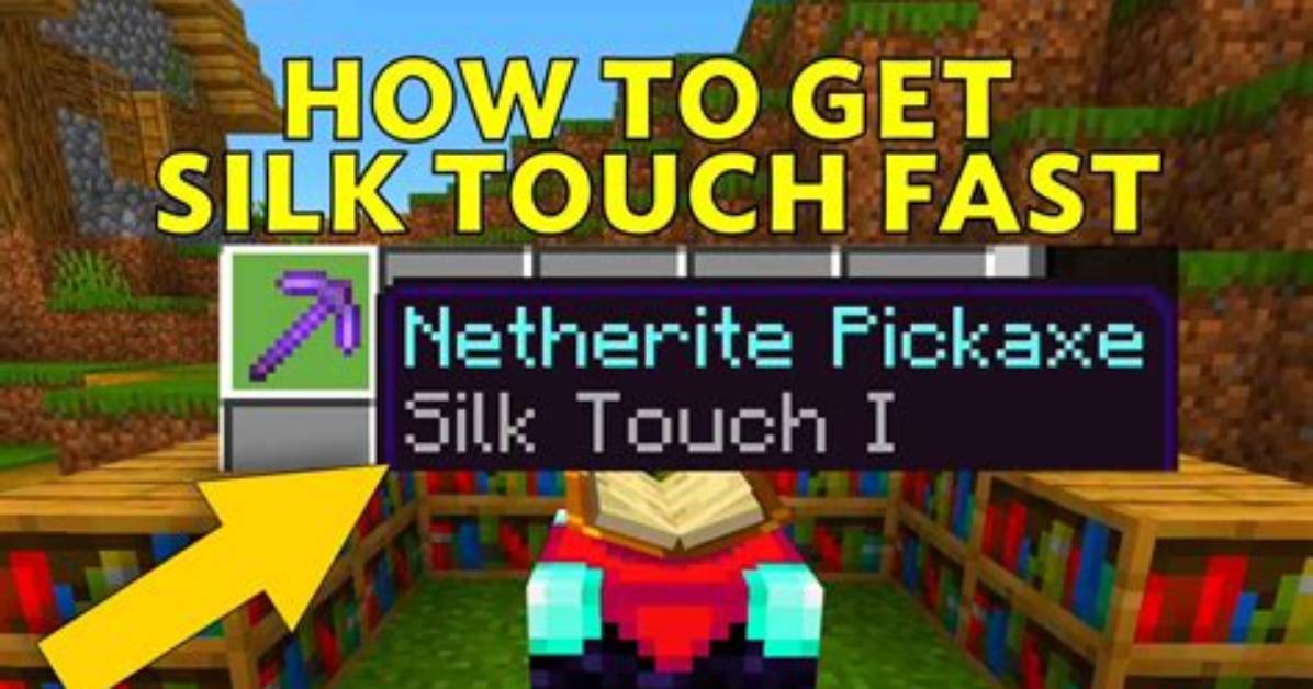 How to Get Silk Touch Minecraft