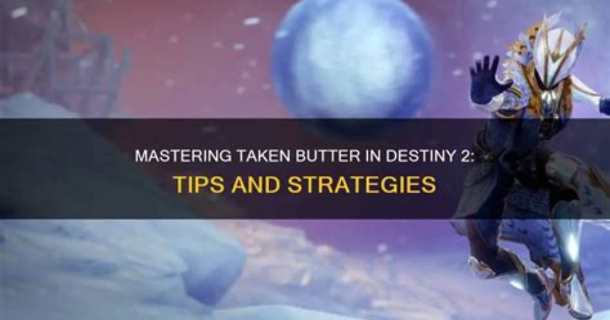 How to Get Taken Butter in Destiny 2 Dawning 2021