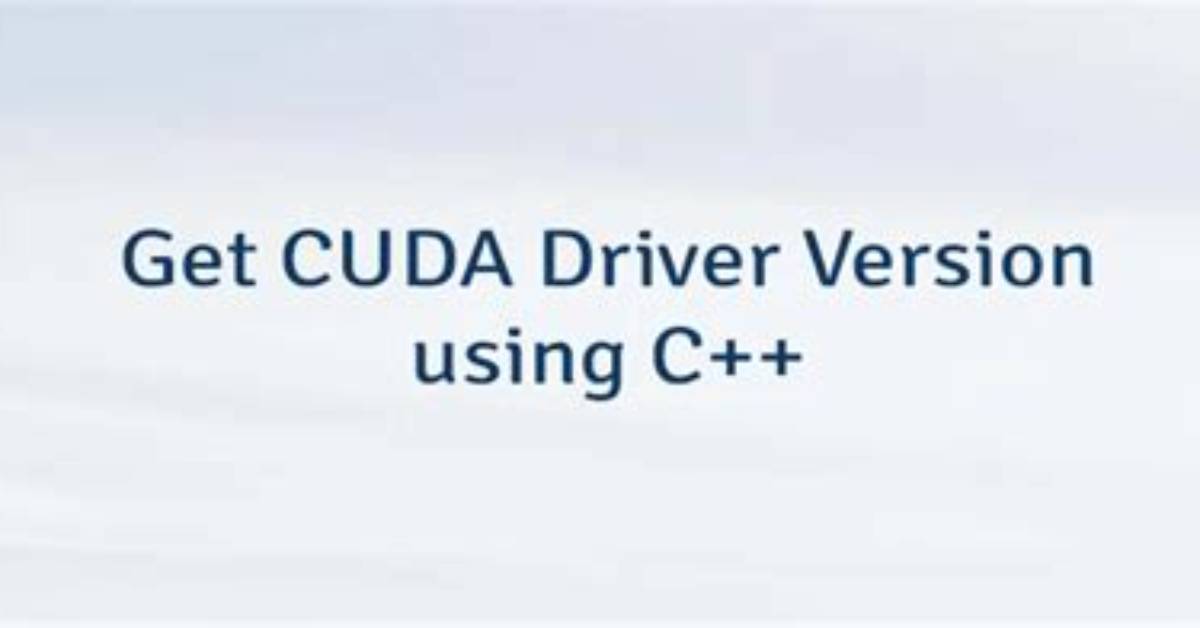 How to Get the Cuda Version?
