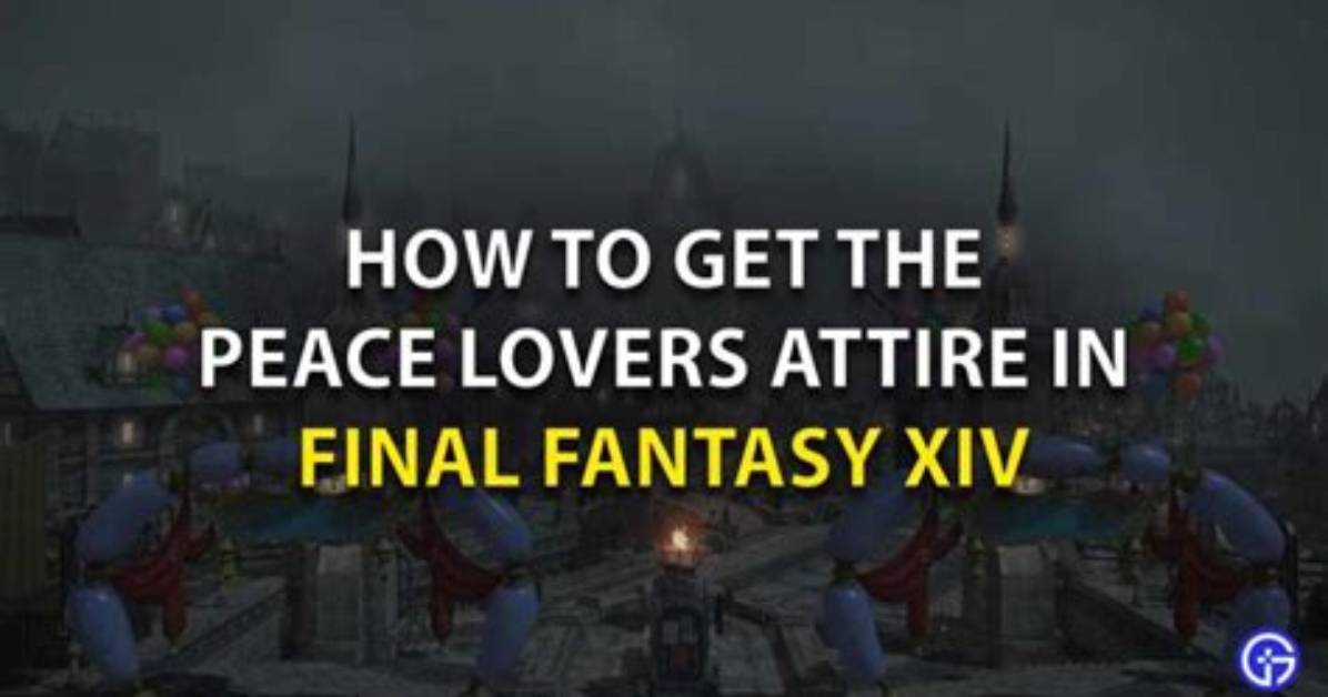 How to Get the Peace Lovers Attire in Final Fantasy Xiv