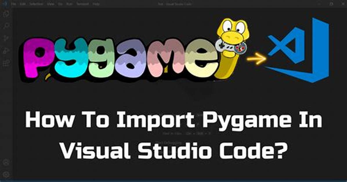 How to Import Pygame in Visual Studio Code?
