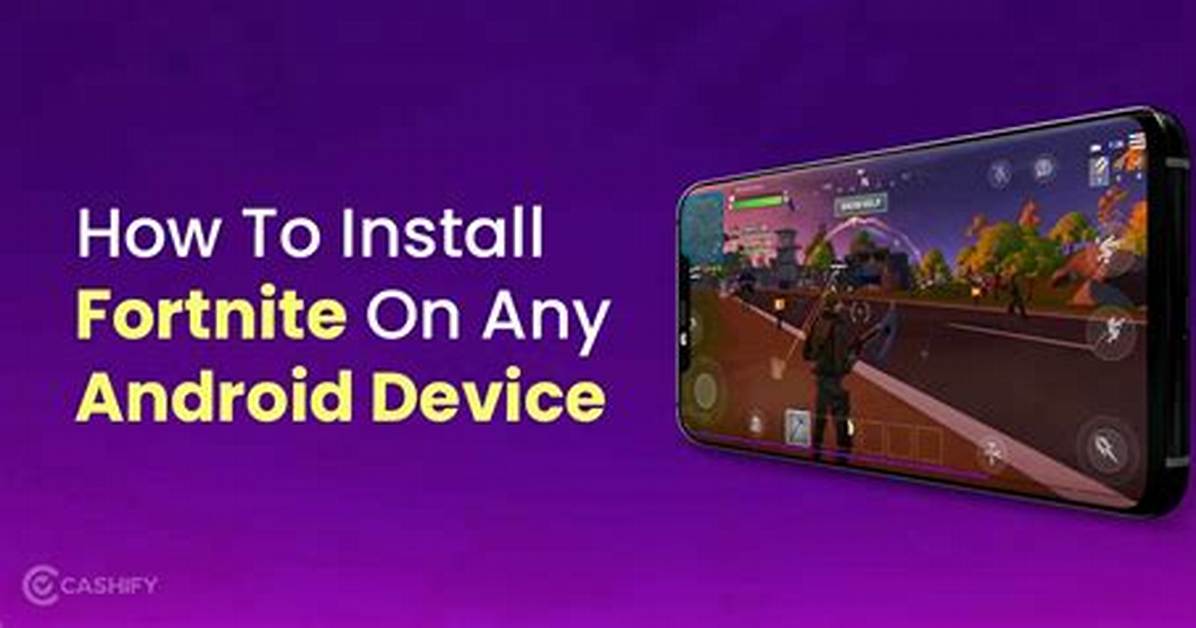 How to Install Fortnite on Android?