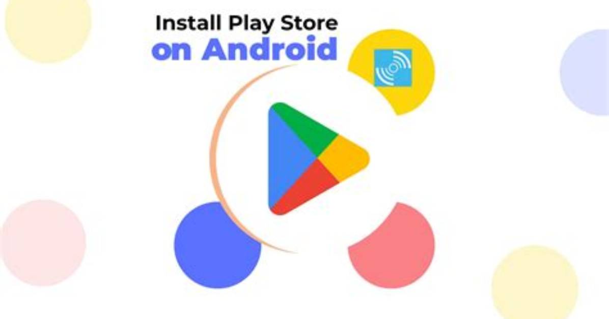 How to Install Google Play on Android?