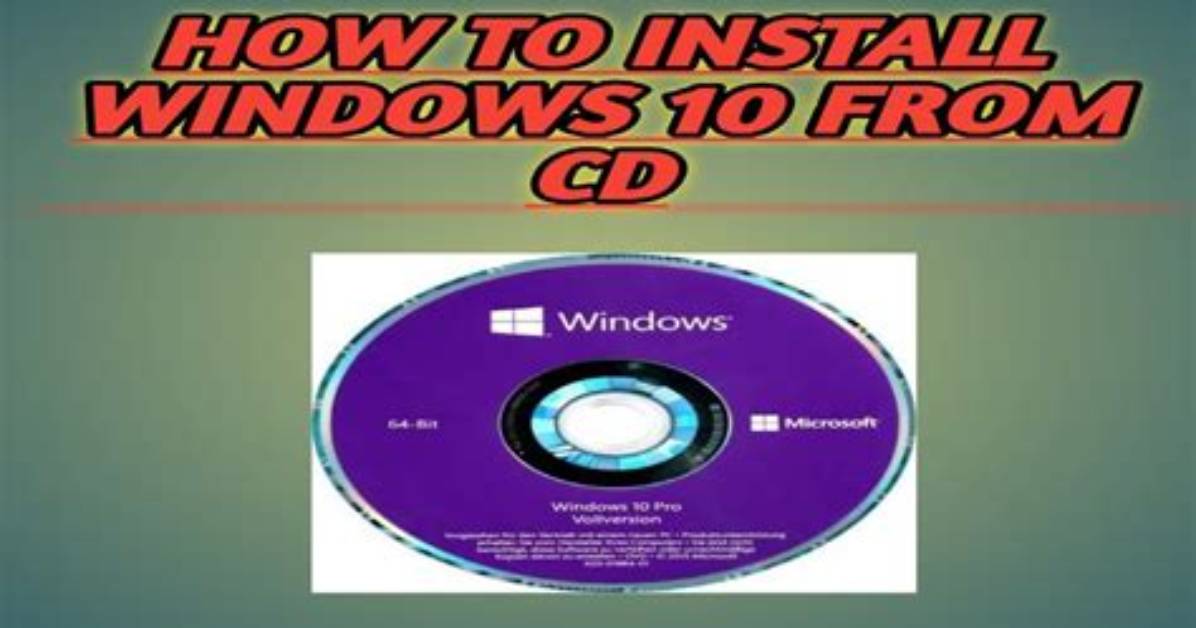 How to Install Windows 10 from Cd?