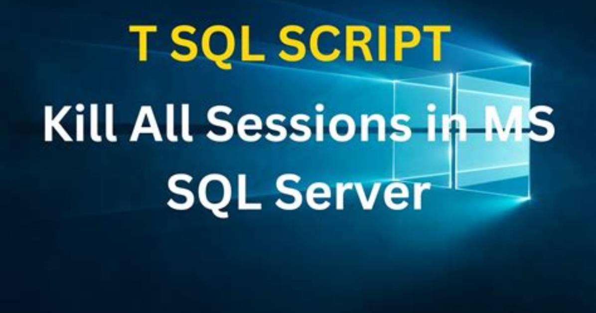 How to Kill Session Using Tsql