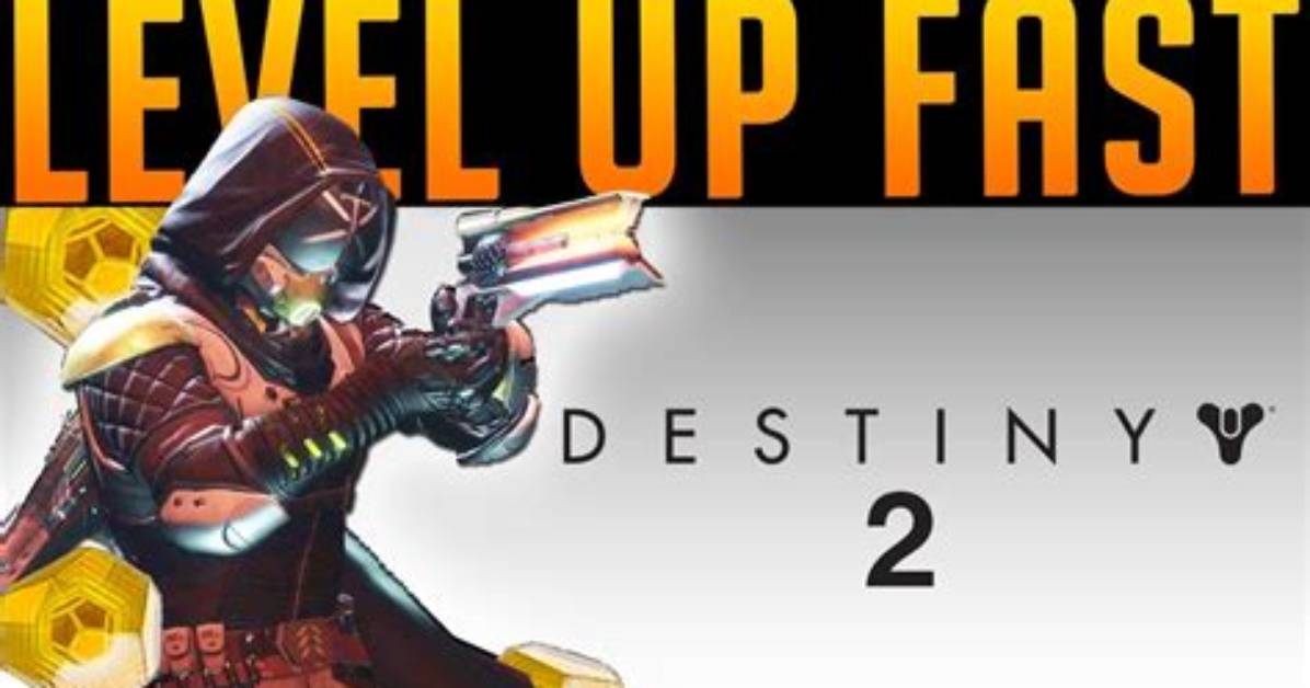 How to Level up Fast in Destiny 2: Tips and Strategies