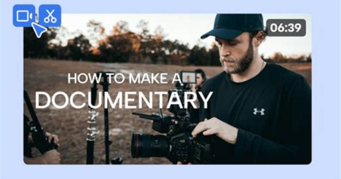 How to Make a Documentary