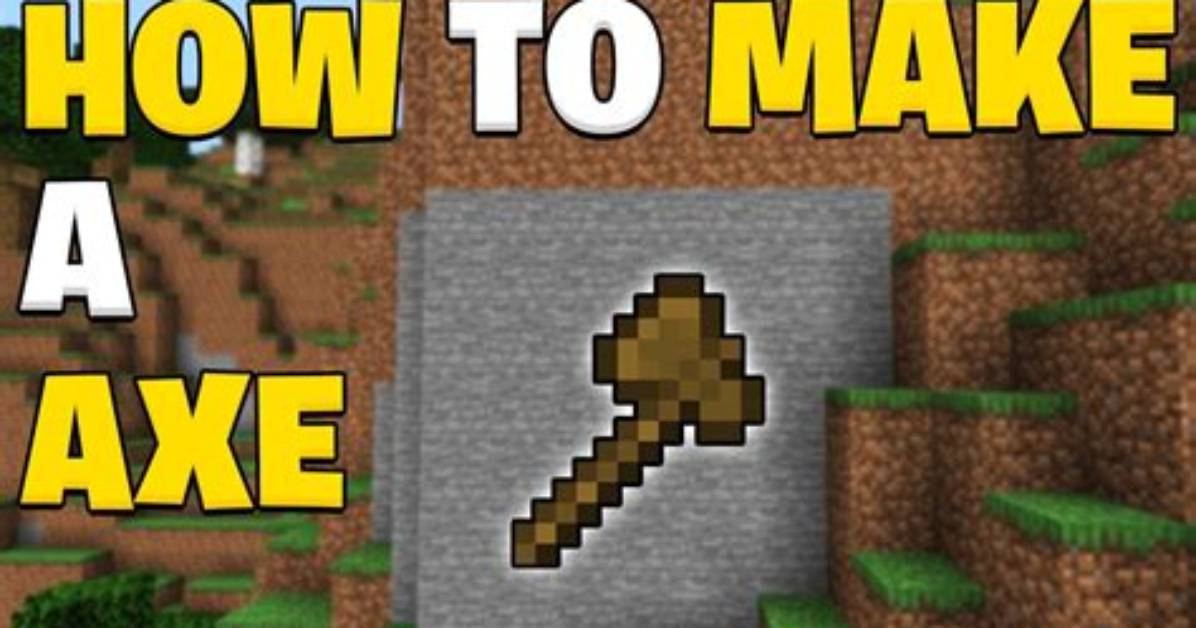 How to Make an Axe on Minecraft