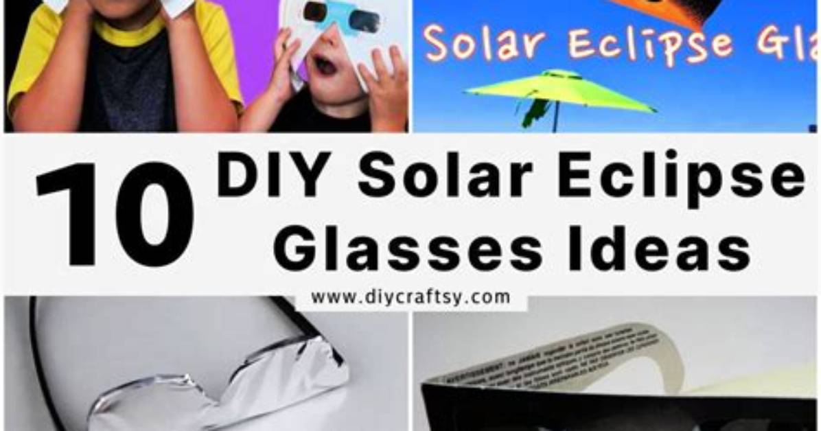 How to Make Glasses for Solar Eclipse