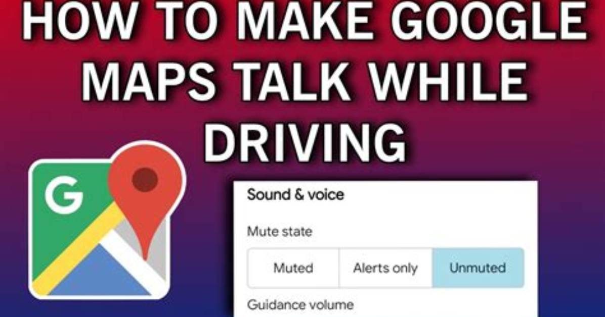 How to Make Google Maps Talk on Android?