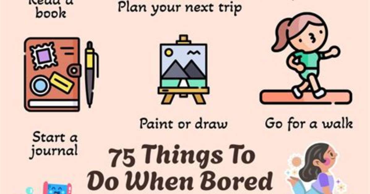 How to Make Yourself Not Bored?