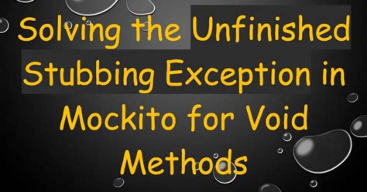 How to Mock Void Methods with Mockito