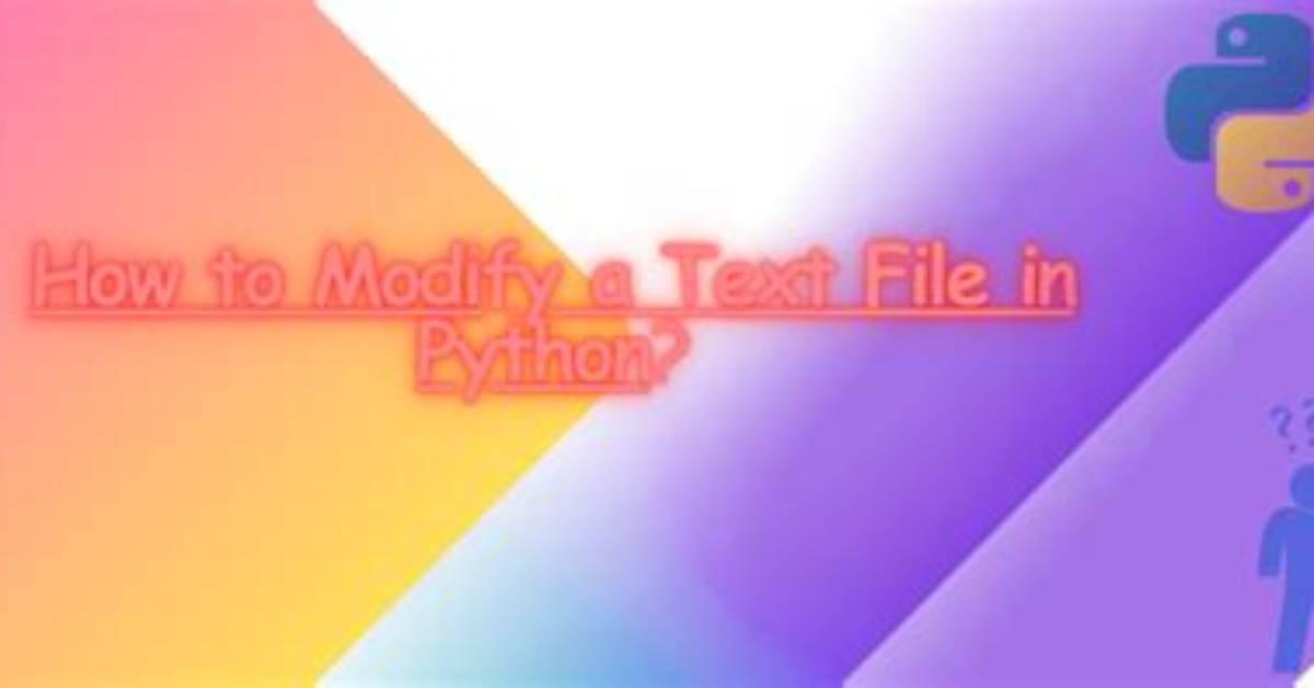 How to Modify a Text File?