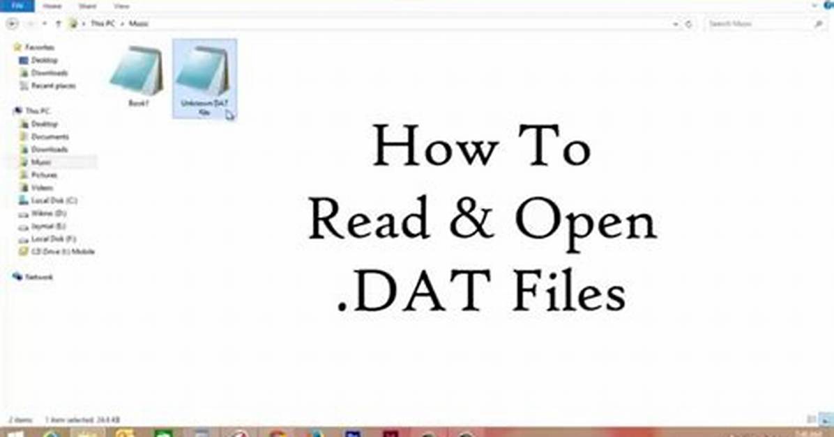 How to Open. Dat File on Windows?