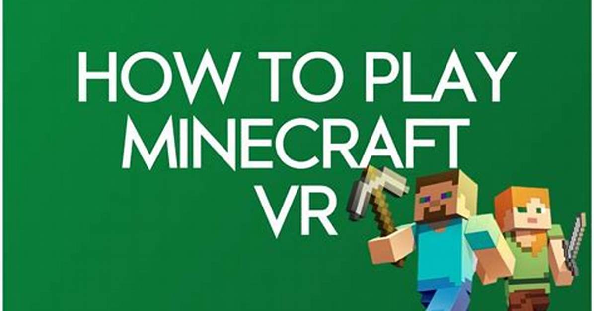 How to Play Minecraft Vr Windows 10