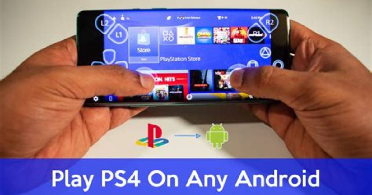 How to Play Ps4 on Android?