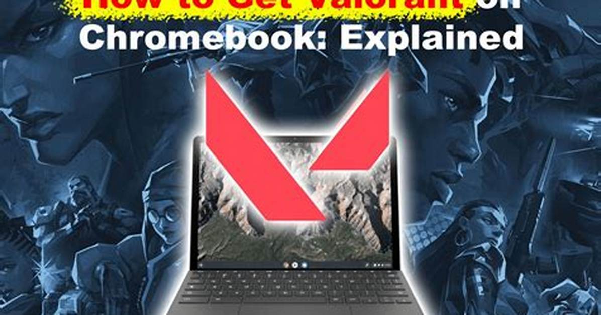 How to Play Valorant on Chromebook