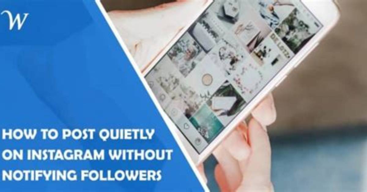 How to Post on Instagram Without Notifying Followers?