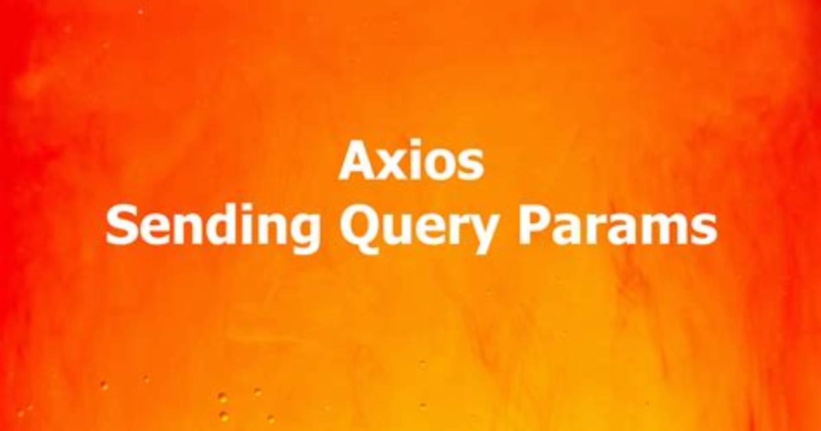 How to Post Query Parameters with Axios?