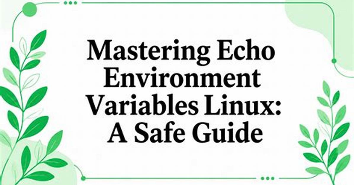 How to Print / Echo Environment Variables?