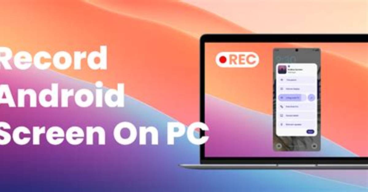 How to Record Android Screen on Pc?