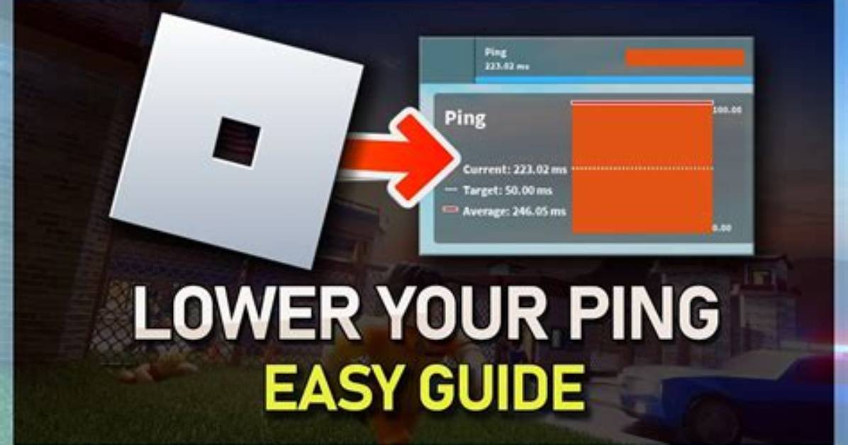 How to Reduce Ping in Roblox