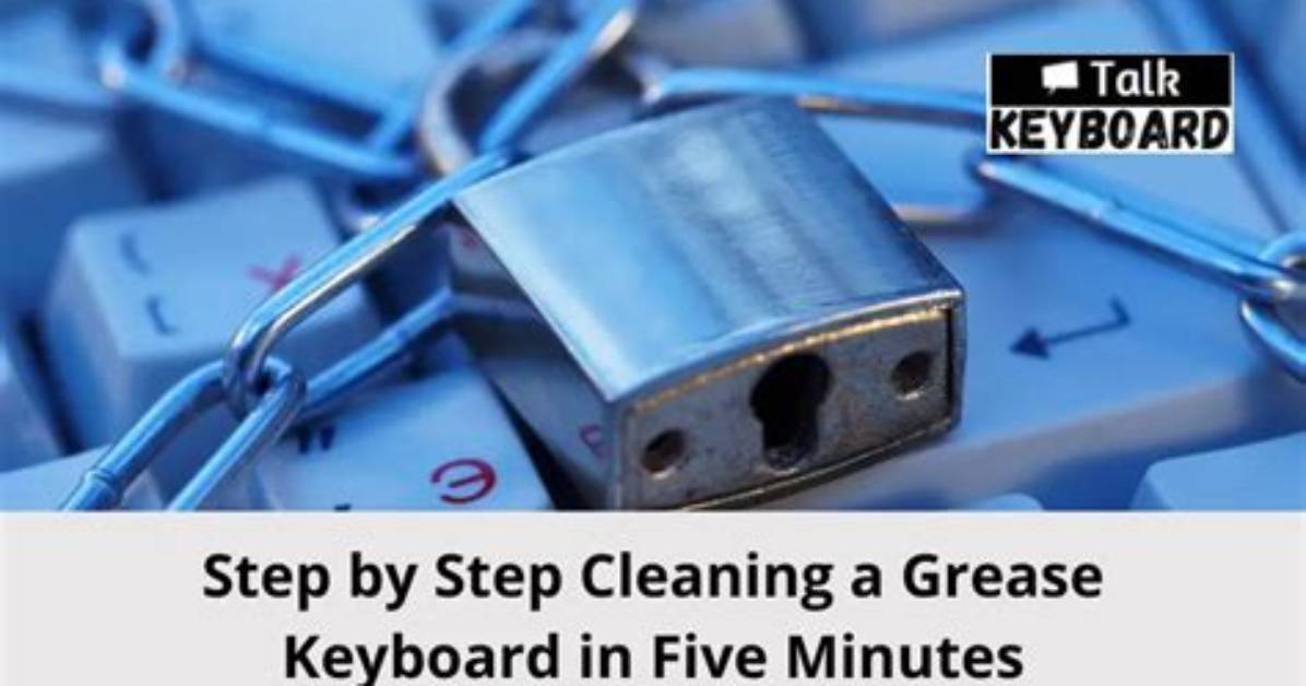 How to Remove Keyboard Grease?