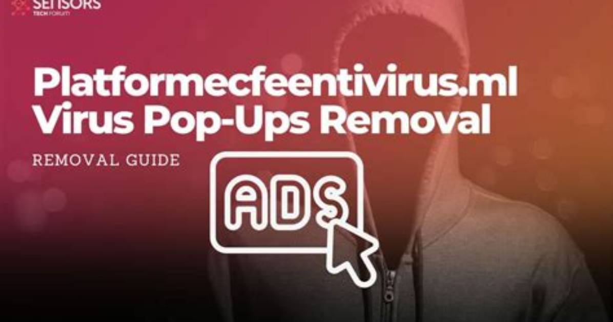 How to Remove Platformecfeentivirus. Ml Pop-Ups? — Fix Guide