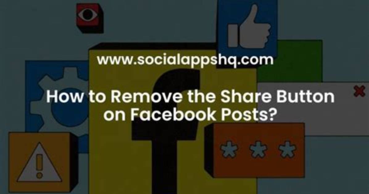 How to Remove the Share Button on Facebook Posts 2022?