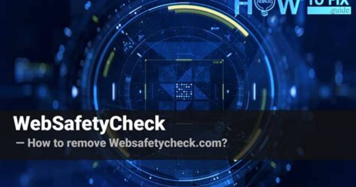 How to Remove Websafetycheck Browser Hijacker? — Fix Guide