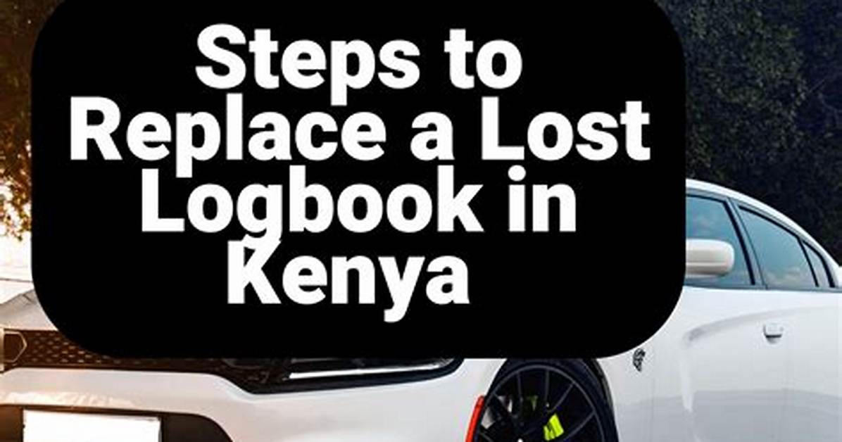 How to Replace a Lost Logbook in Kenya