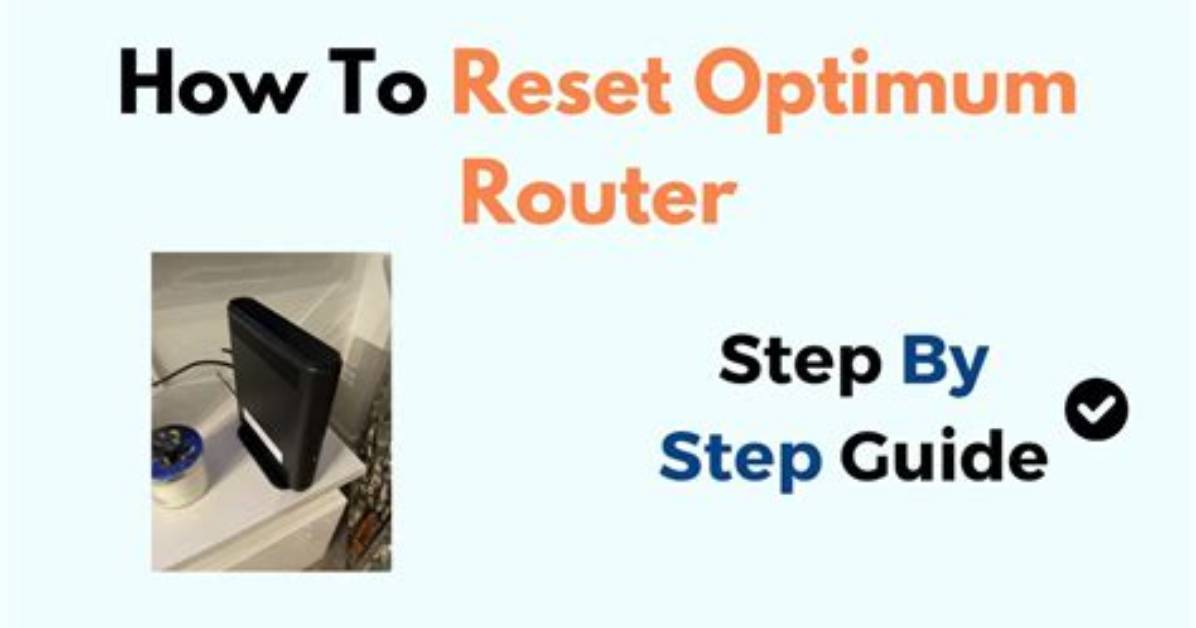 How to Reset Optimum Router