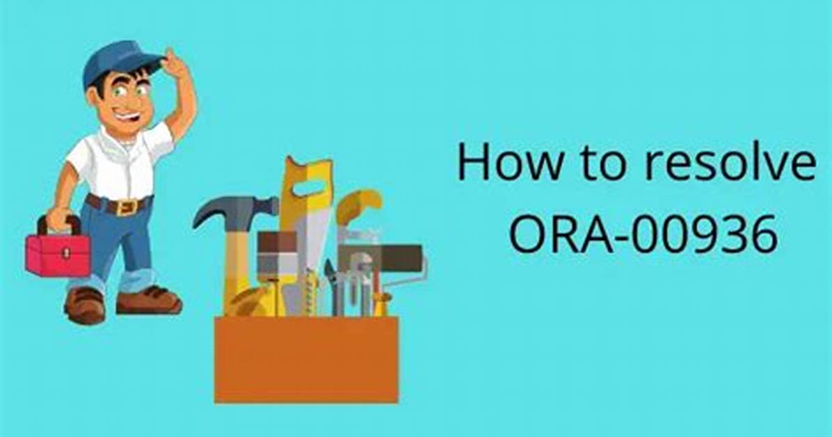 How to Resolve Ora 00936 Missing Expression Error?