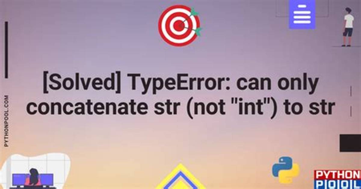 How to Resolve Typeerror: Can Only Concatenate Str (Not "Int") to Str [Duplicate]