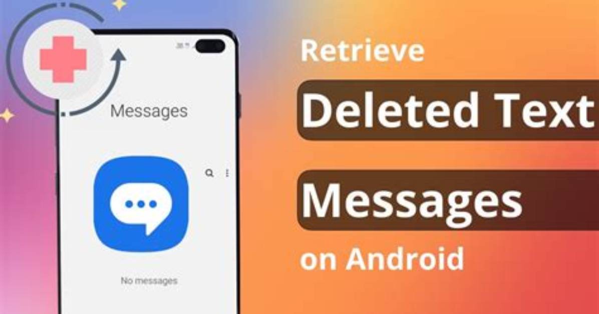How to Retrieve Deleted Text on Android?
