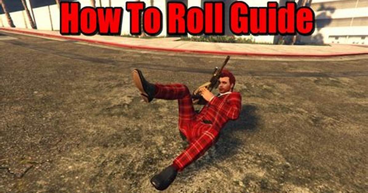 How to Roll on Gta 5