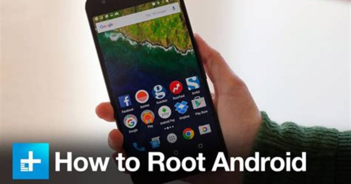 How to Root Your Phone Android?