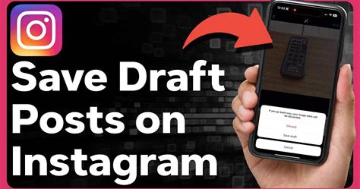 How to Save a Draft on Instagram?