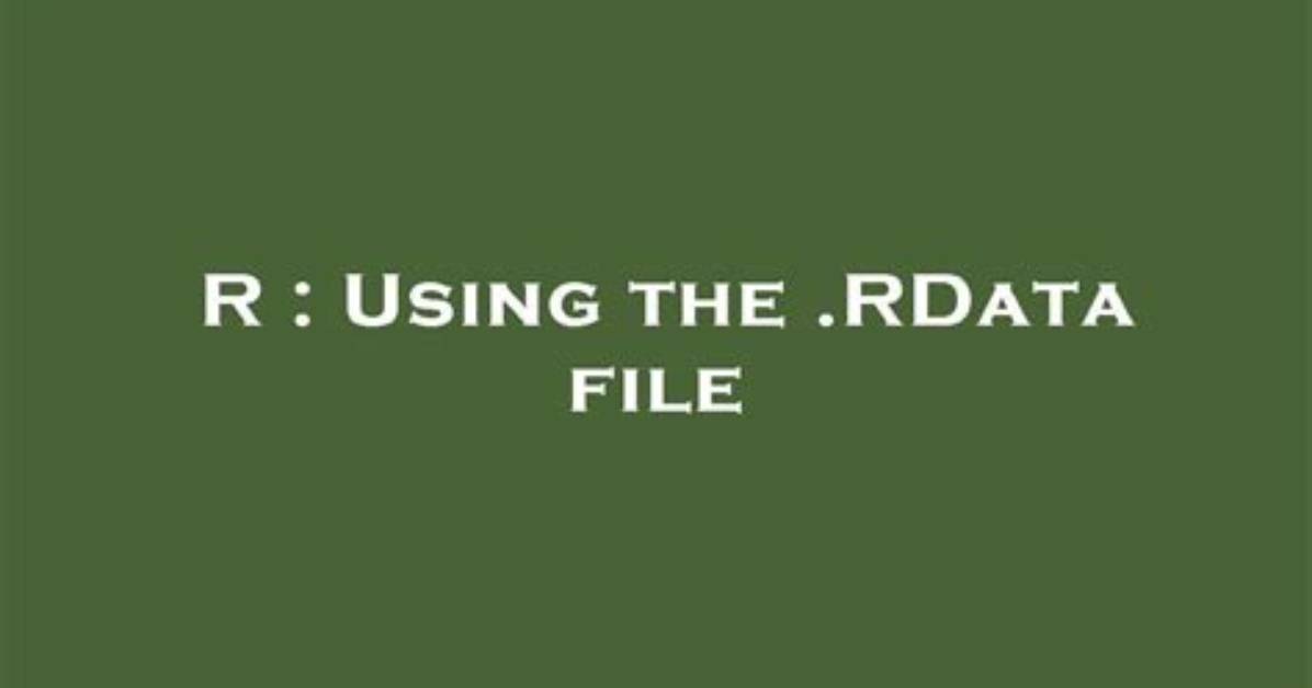 How to Save Data File Into. Rdata?