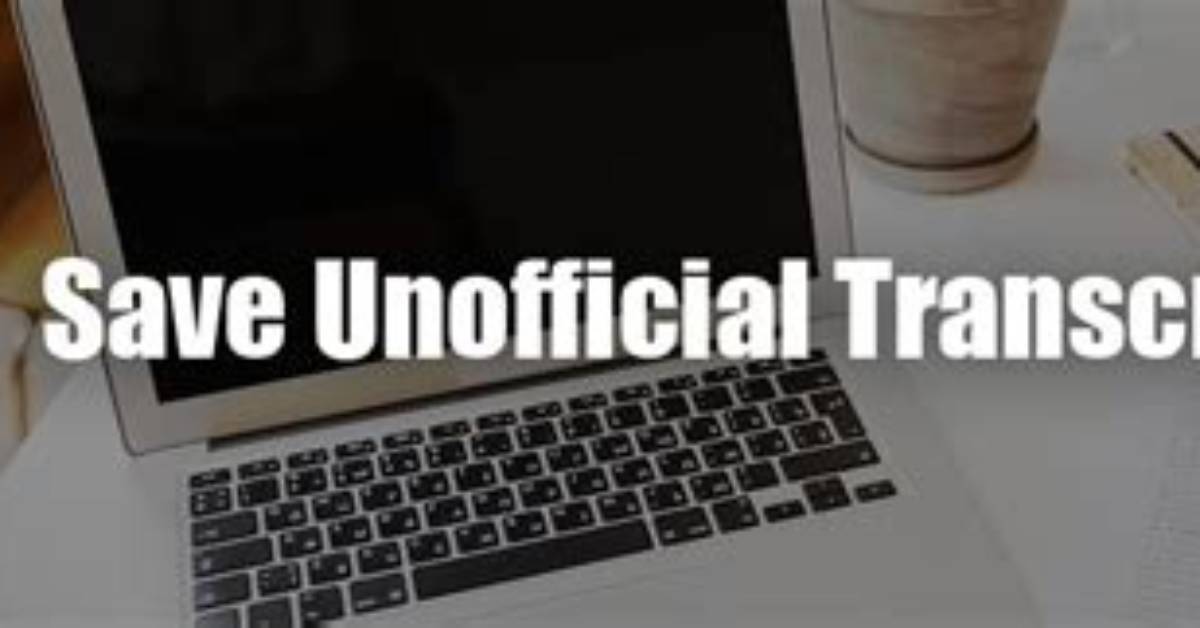 How to Save Unofficial Transcript as Pdf