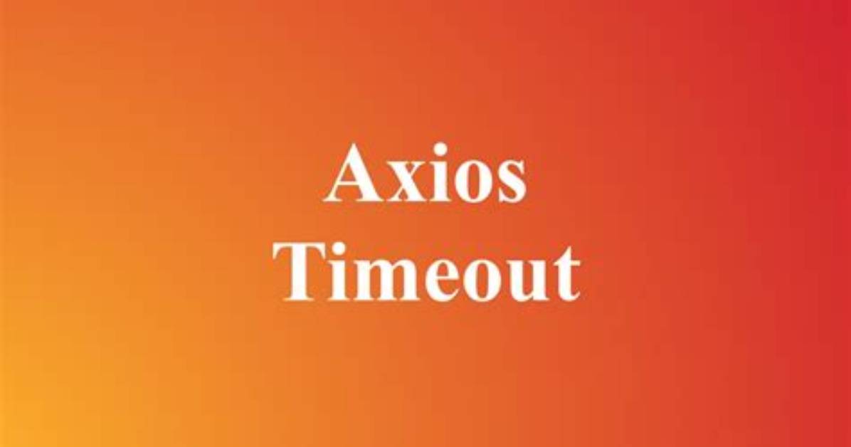 How to Set Axios Timeout