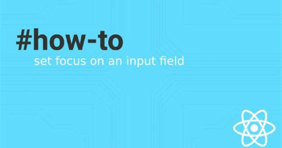 How to Set Focus on an Input Field After Rendering?