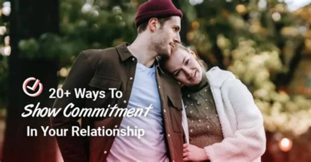 How to Show Commitment in a Relationship?
