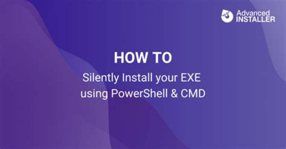 How to Silently Install Exe Using Powershell