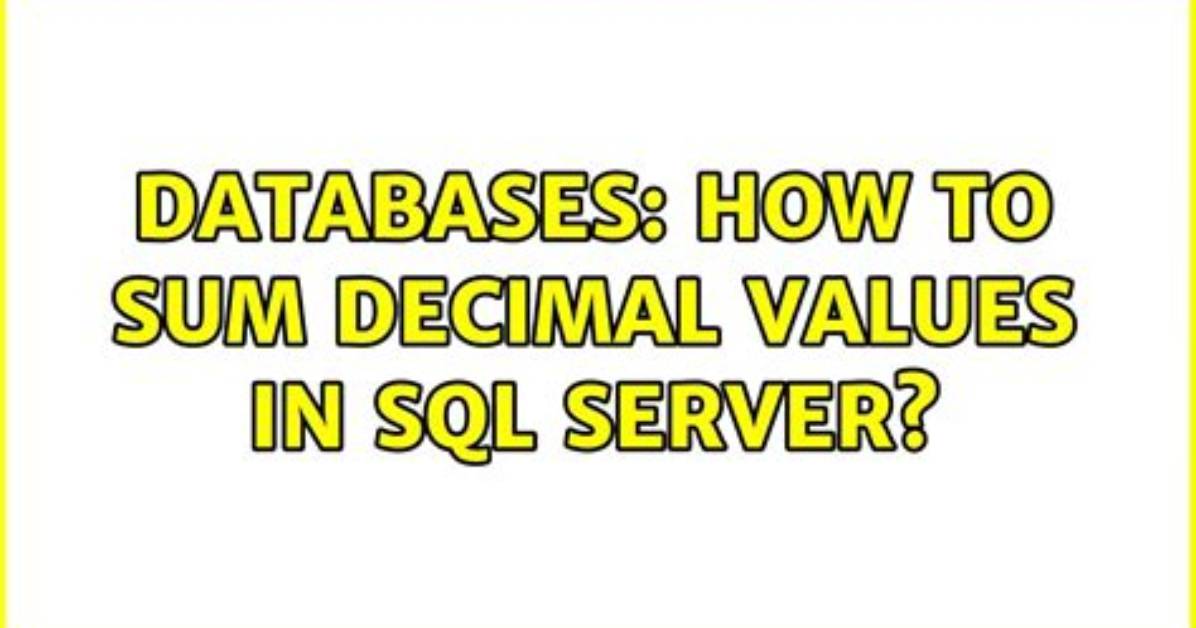 How to Store Decimal Values in Sql Server?