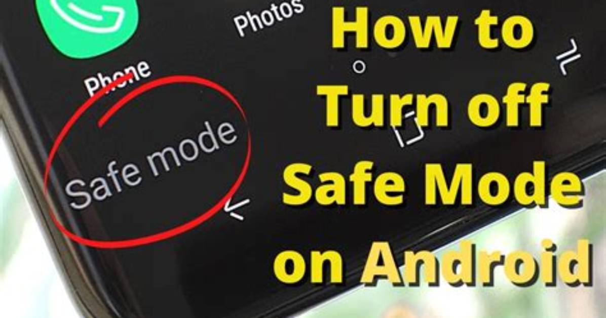 How to Take Android off Safe Mode?