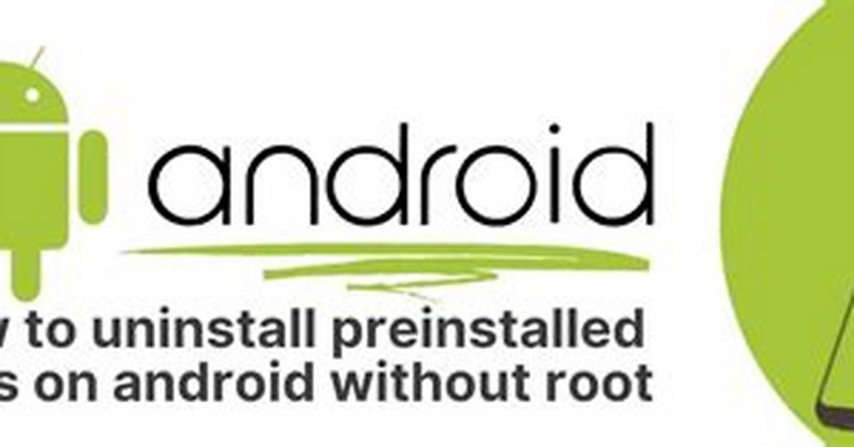 How to Uninstall Preinstalled Apps on Android?