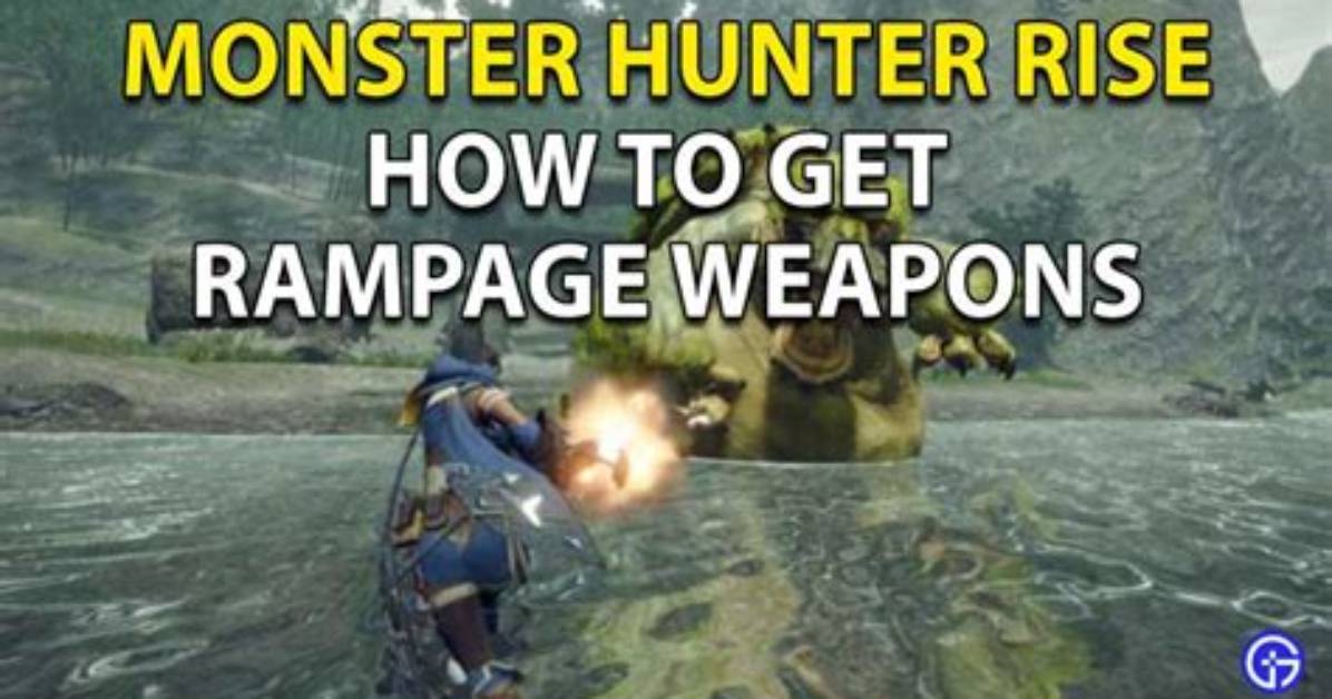 How to Unlock Rampage Weapons in Mhr